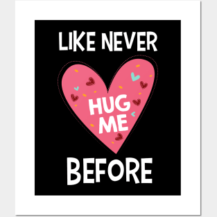 Hug Me Like Never Before Valentine's Day 2020 Posters and Art